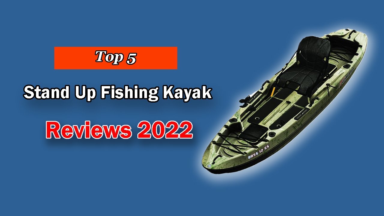 Best Stand Up Fishing Kayaks in 2025