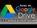 Curso de Google Drive. 17.1. Google Drive para móviles.