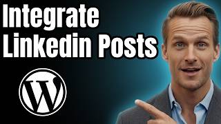 Information How to Integrate Linkedin with Wordpress [2026] Guide
