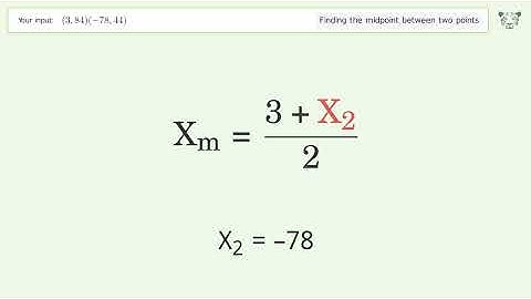 Find the midpoint between two points p1 (3,84) and p2 (-78,44): Step-by-Step Video Solution