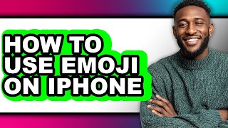How to Use Emoji on Iphone (full Guide)