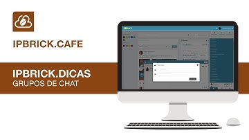 IPBRICK.DICAS - IPBRICK.CAFE - Grupos de chat