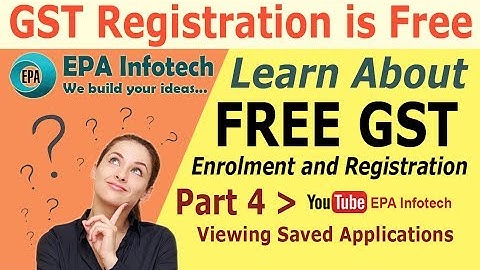 GST Registration Part 4 - Viewing Saved Applications