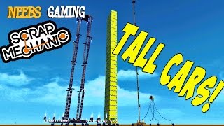 Scrap Mechanic - Tall Cars!