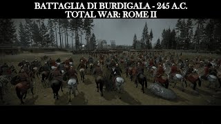 La Battaglia Di Burdigala 245 A.c. - Total War Rome Ii - Battaglia Non Storica Arverni Vs Volci