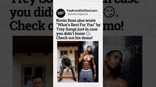 Did You Know: Kevin Ross Wrote What's Best For You by Trey Songz