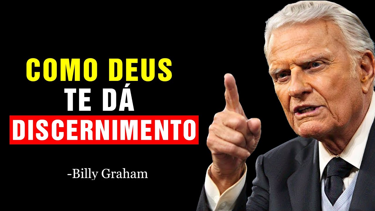 O PODER DO DISCERNIMENTO; Como Reconhecer os SINAIS DE DEUS em Sua Vida | Billy Graham