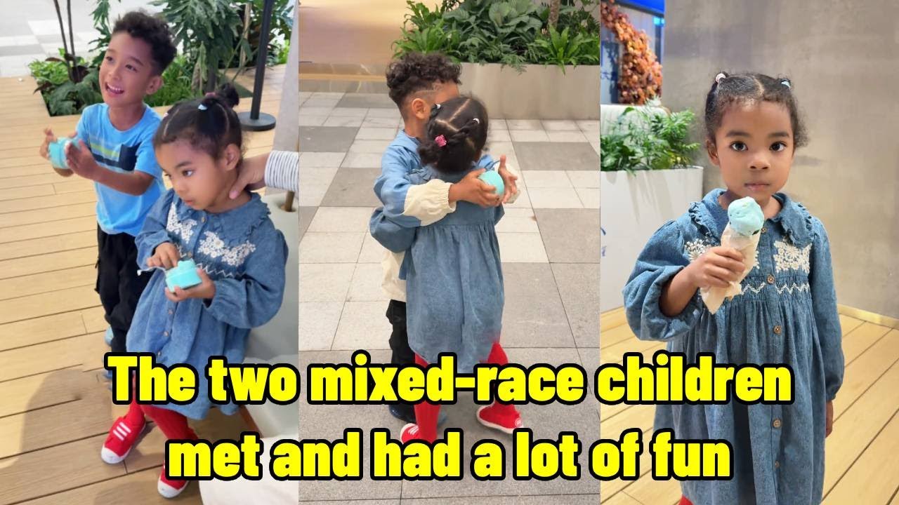 The two mixed-race children met and had a lot of fun！