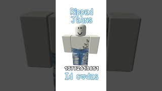 Ripped jeans id codes 444 uuu!💙 Ripped jeans id codes 444 uuu!💙