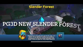 Pg3D Slender Forest Reworked