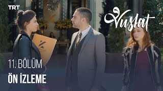 Vuslat 11. Bölüm - Ön İzleme