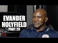 Evander Holyfield: Don&#39;t Think White Boys Can&#39;t Fight! 1st 2 Losses was to a White Boy! (Part 29)