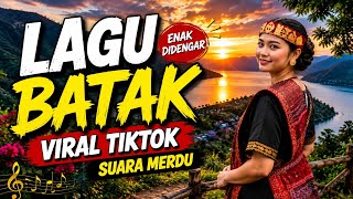 LAGU BATAK VIRAL TIKTOK 2026 🔥 Suara Merdu Paling Enak Didengar | Full Album Batak Terbaru