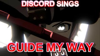 Discord Sings Guide My Way From RWBY