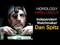 Horology Raw & Uncut: American Master Watchmaker Dan Spitz