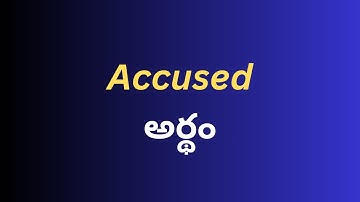 Accused Meaning in Telugu with Examples | Accused తెలుగు లో అర్థం