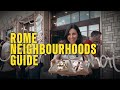 Rome Neighbourhoods Guide The Roman Food Tour Rome Neighbourhoods Guide The Roman Food Tour