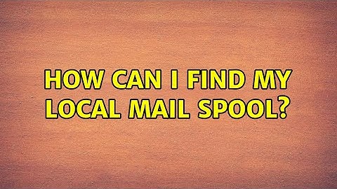 Unix & Linux: How can I find my local mail spool? (3 Solutions!!)
