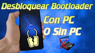 Desbloquear el Bootloader Motorola usando otro Android o un PC Windows