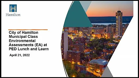 PED Lunch & Learn: The Municipal Class Environmental Assessment Process at the City of Hamilton