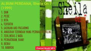 SHEILA ON 7 || FULL ALBUM PERTAMA 1999
