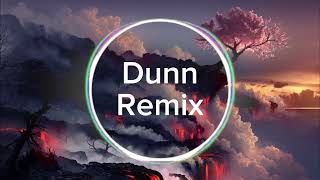 Dunn Remix - DJ China | Nhạc EDM Gây Nghiện