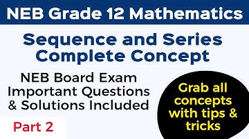 Sequence and Series| Part-2 | NEB Grade 12 Mathematics Important Questions & Solutions| Sajha Notes