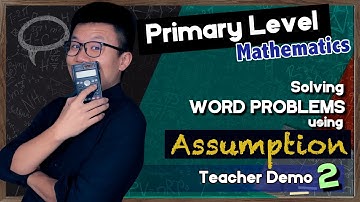 Solving Primary School Math Word Problems using Assumption Method - Demo 2