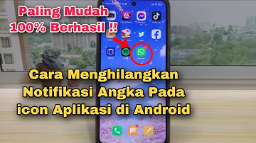 Cara Menghilangkan Notifikasi Angka Pada Icon Android