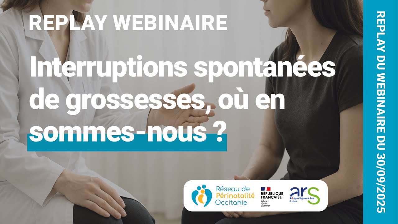 Webinaire - Interruptions spontanées de grossesses, où en sommes nous ?