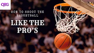 HOW TO SHOOT THE BASKETBALL LIKE THE PROS!