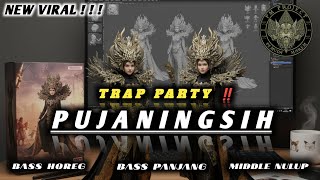 DJ PUJANINGSIH TRAP PARTY FULL BASS JINGLE PEMUDA MAREM‼️