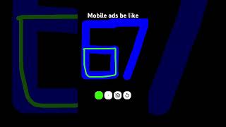 Mobile ads be like
