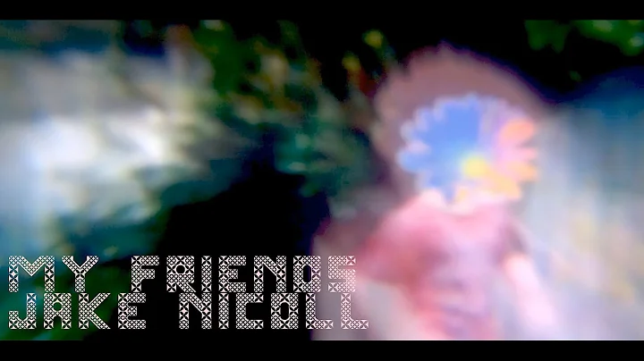 Jake Nicoll - My Friends (Official Video)