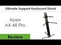 Ultimate Support Apex AX-48 Pro Keyboard Stand Review Tutorial