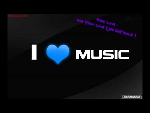 Rico Love - Use Your Love ( Joe Def RmX )