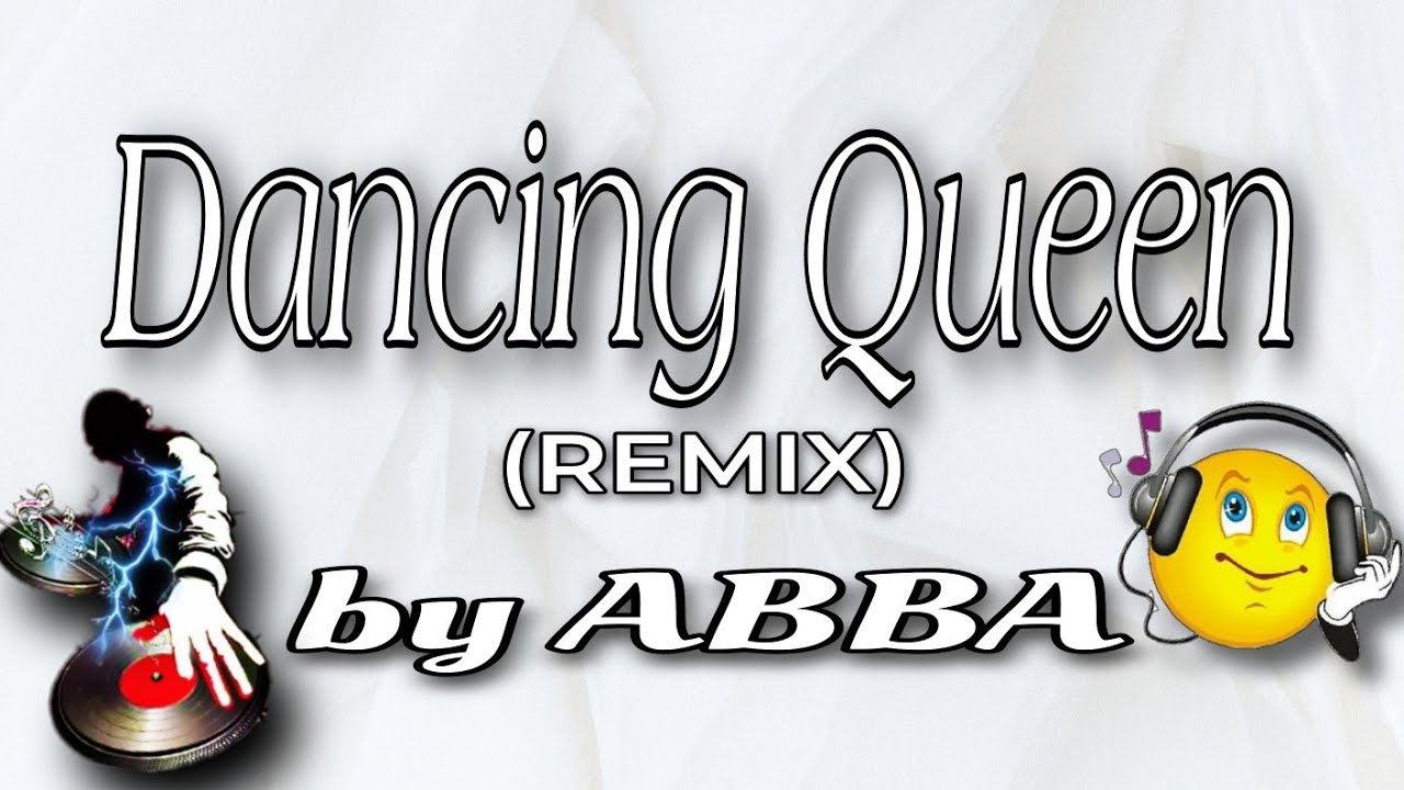 Dancing Queen (Remix Only)