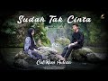 Cut Rani - Sudah Tak Cinta (Official Music Video)