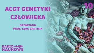 Pigułka wiedzy o genetyce człowieka | prof. Ewa Bartnik