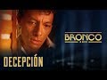 Bronco la Serie - Episodio 1 | DECEPCIÓN