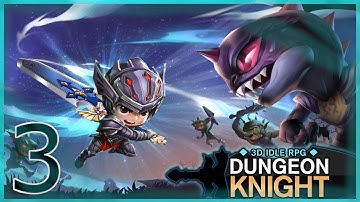 Dungeon Knight: 3D Idle RPG Gameplay - Android - Part3