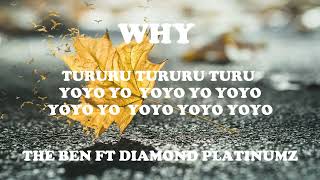 Why_The Ben Ft Diamond Platinumz ( Lyrics video )