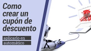 Como crear un cupón de descuento en mi tienda virtual de forma automática [WordPress + Woocommerce ]