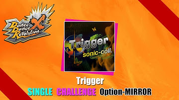 [DDR譜面動画] Dance Dance Revolution X Trigger SINGLE CHALLENGE MIRROR