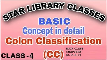 Details  Concept of  COLON CLASSIFICATION ( Class - 4 )  : Subhash Sir