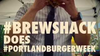 #BREWSHACK DOES #PORTLANDBURGERWEEK