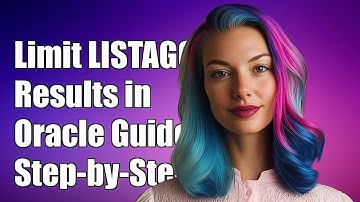 How to Limit LISTAGG Results in Oracle: A Step-by-Step Guide