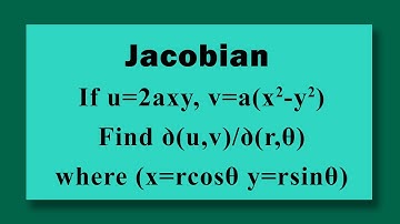JACOBIAN find ꝺ(u,v)/ꝺ(r, θ) if u=2axy  v=a(x^2+y^2) where x= rcosθ y= rsinθ