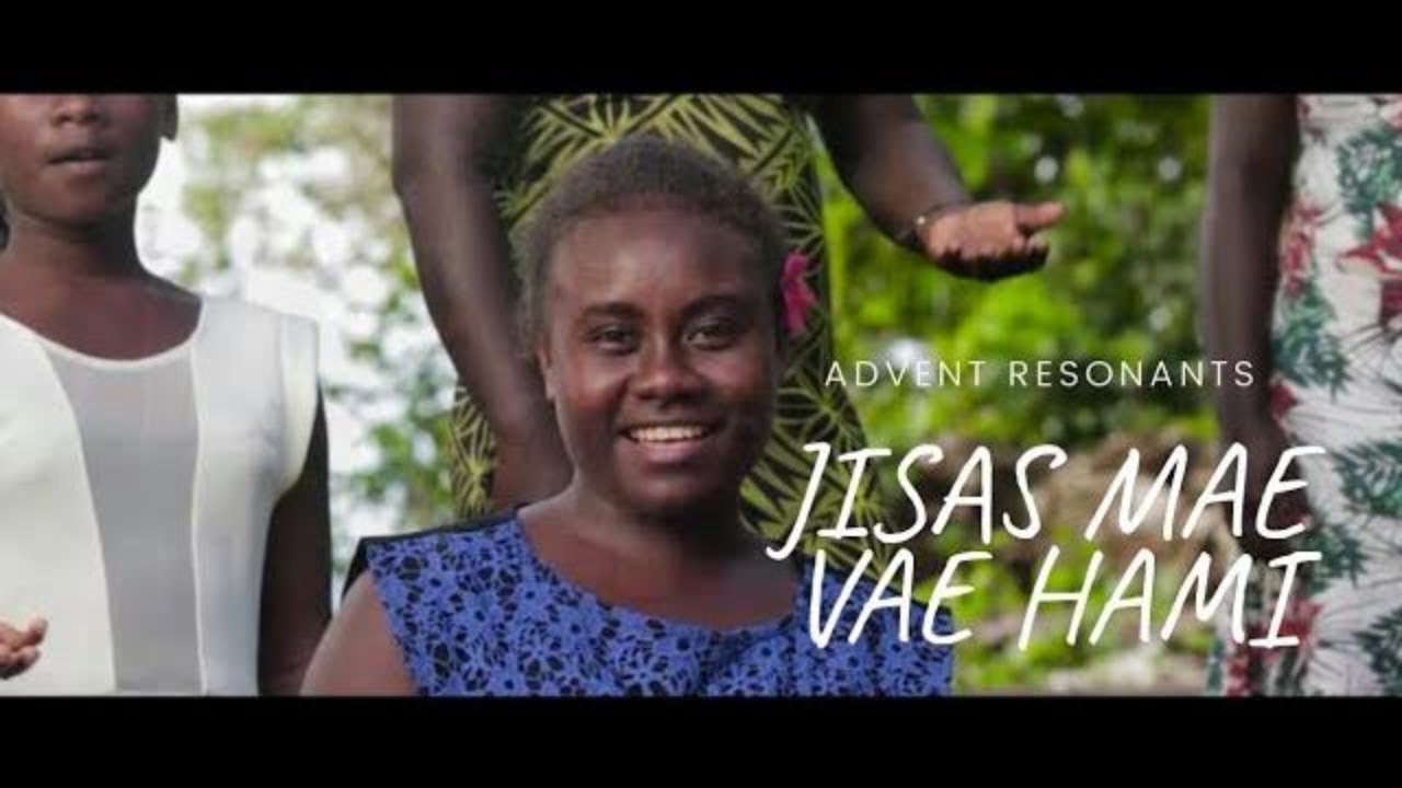 ADVENT RESONANTS   JISAS MAE VAE HAMI Solomon Islands Gospel music