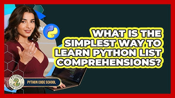 What Is The Simplest Way To Learn Python List Comprehensions? - Python Code School
